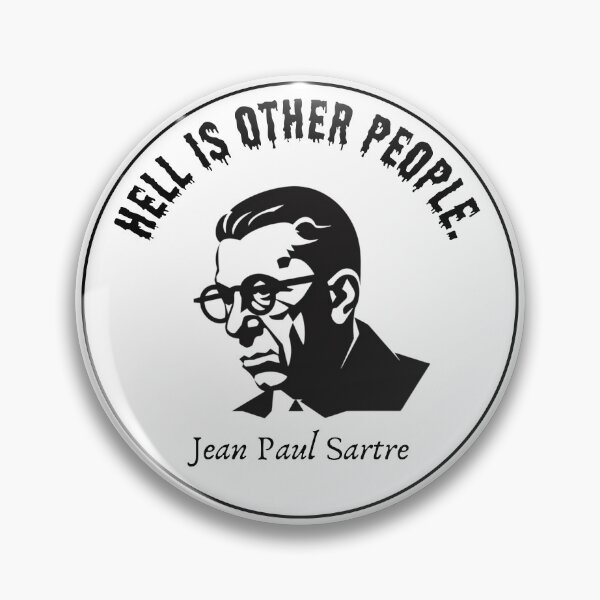 Item preview, Jean Paul Sartre - Hell is other people designed and sold by diddlysquid.