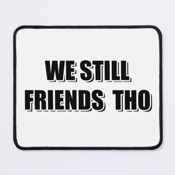 Item preview, We Still Friends Tho | Kai Cenat & Tyla | Meme designed and sold by Artlix Shop.