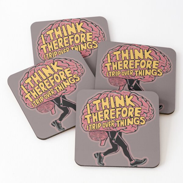 Item preview, I Think Therefore I Trip Over Things designed and sold by FocusedPatterns.