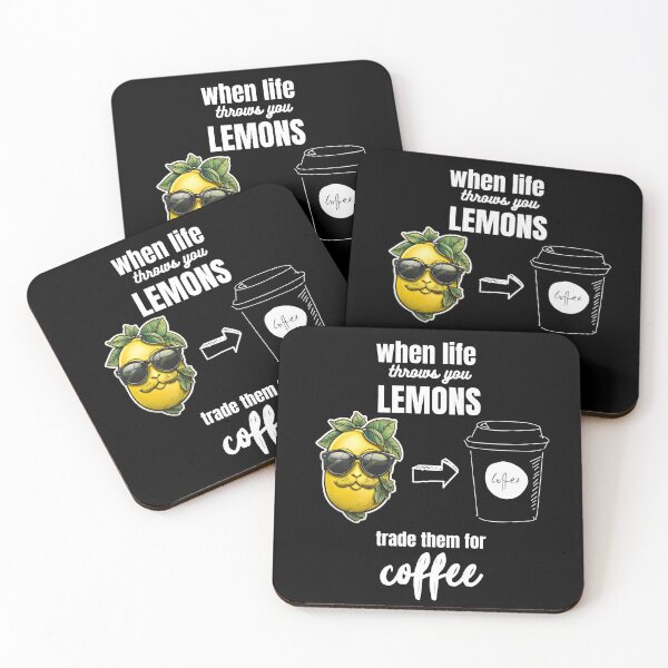Item preview, When Life Throws Lemons Trade for Coffee designed and sold by PantatKiller.
