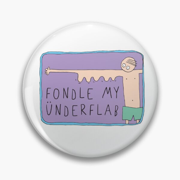 Item preview, FONDLE MY UNDERFLAB - FOR THE WEIRD AND STRANGE AT HEART designed and sold by Clifford Hayes.