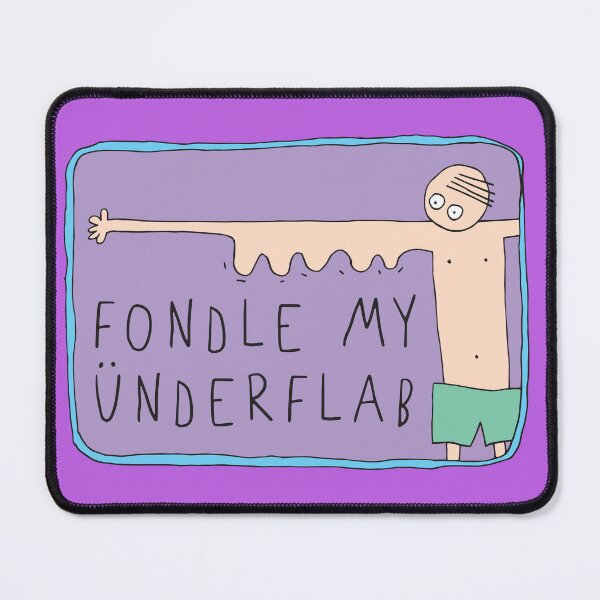 Item preview, FONDLE MY UNDERFLAB - FOR THE WEIRD AND STRANGE AT HEART designed and sold by Clifford Hayes.
