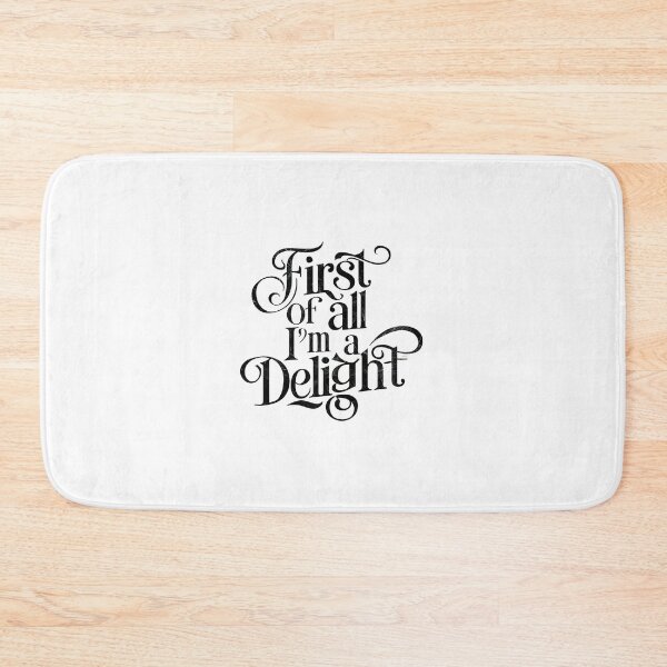 Item preview, Funny, First of All I'm A Delight, Funny Sarcasm designed and sold by ArtByKatti.