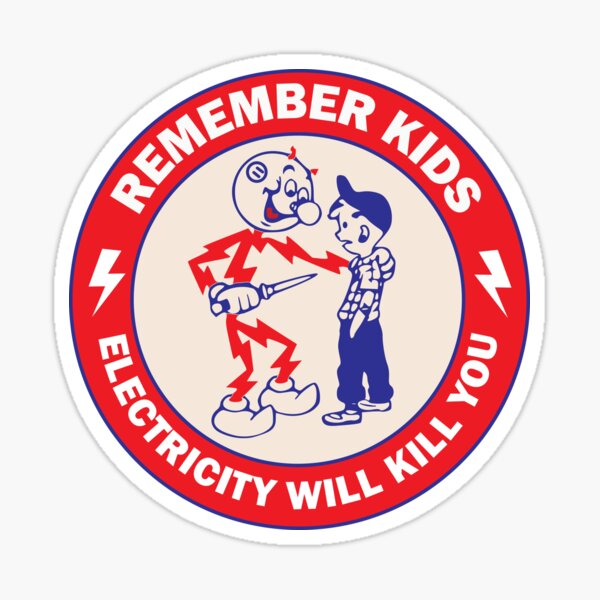 Item preview, Kids Remember Electricity Will kill you Safety warning sign for kids Awareness designed and sold by Science Engineering Gifts.