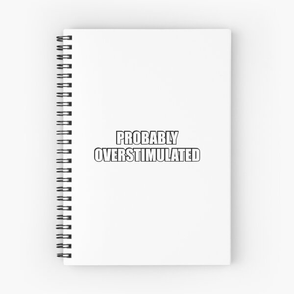 Item preview, Probably overstimulated  designed and sold by Inspirationmotivation.