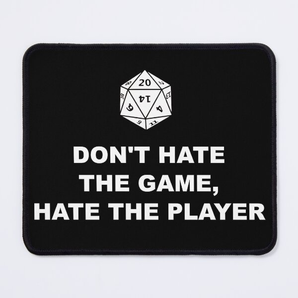 Item preview, D20 - Don't Hate the Game, Hate the Player designed and sold by ZepoPublishing.