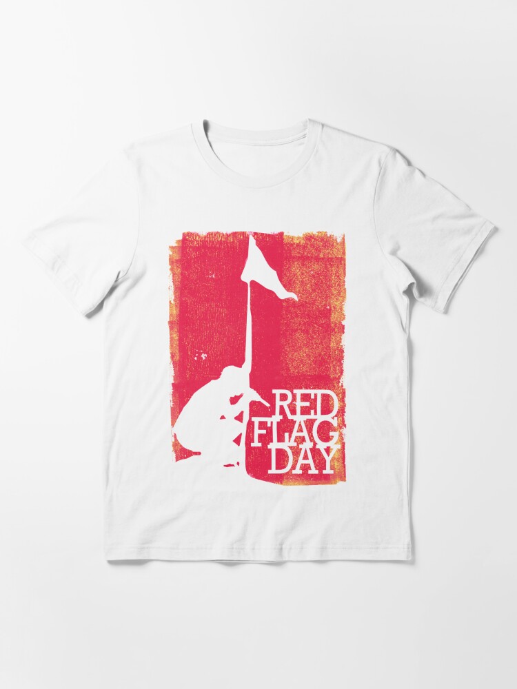 "Red Flag Day" T-shirt by DesignsbyJoyce | Redbubble