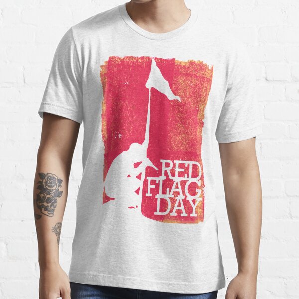 "Red Flag Day" T-shirt by DesignsbyJoyce | Redbubble