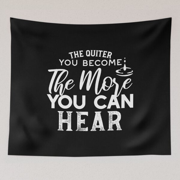 Item preview, The Quieter You Become The More You Can Hear Black & White designed and sold by FlinArt.