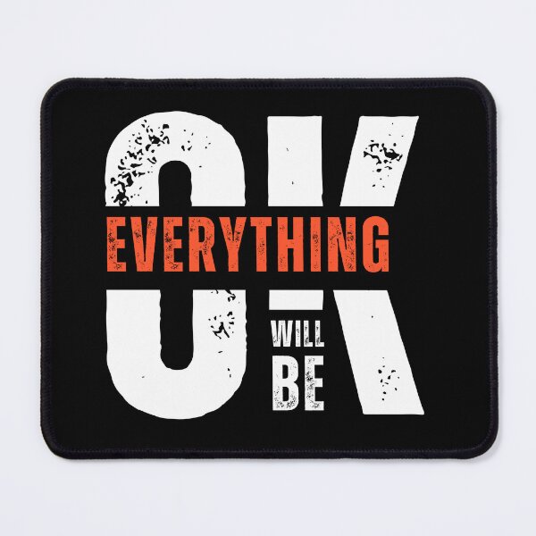 Item preview, Everthing Will Be OK | Originality | Inspiring | One-of-a-Kind Design designed and sold by LuxWallDigital.