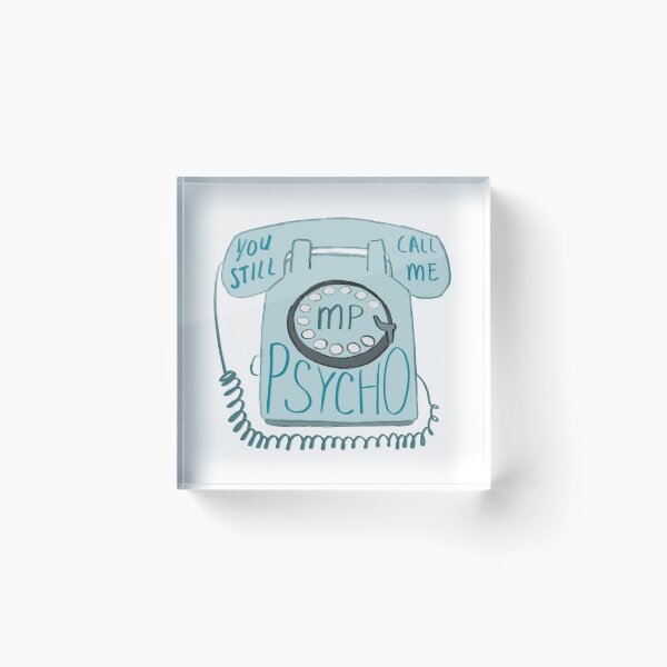 Item preview, You Still Call Me, Psycho designed and sold by SvgerdArt.