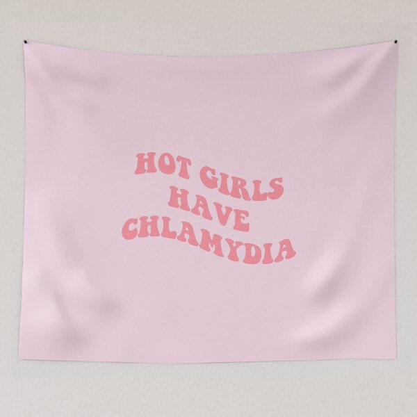 Item preview, Hot Girls Have Chlamydia designed and sold by everything4eva.