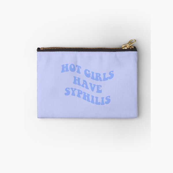 Item preview, Hot Girls Have Syphilis designed and sold by everything4eva.