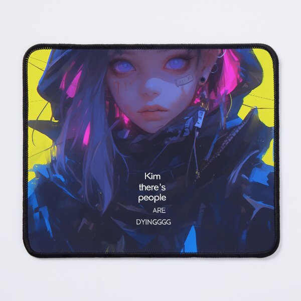 Item preview, Kim there's people that are dying inspired designed and sold by Quirkyaesthetics.