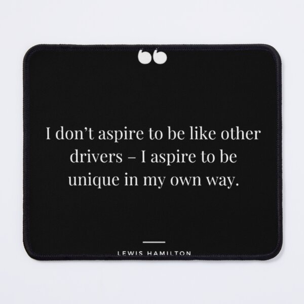 Item preview, Lewis Hamilton Quote designed and sold by MotoMavericks.