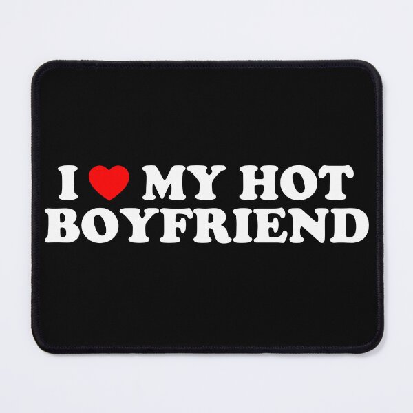 Item preview, I Love My Hot Boyfriend designed and sold by urban-design.