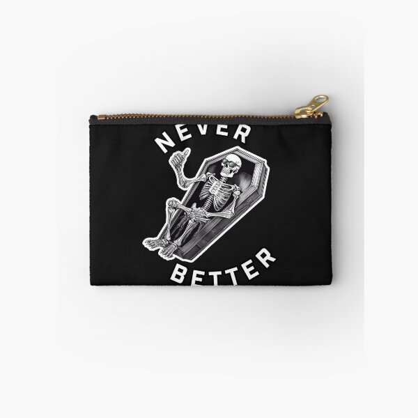 Item preview, Never Better - Skeleton designed and sold by Click-Tees.