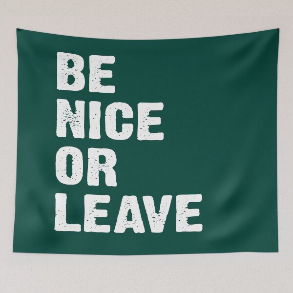 Item preview, Be Nice Or Leave - Green designed and sold by Ziya Blue.