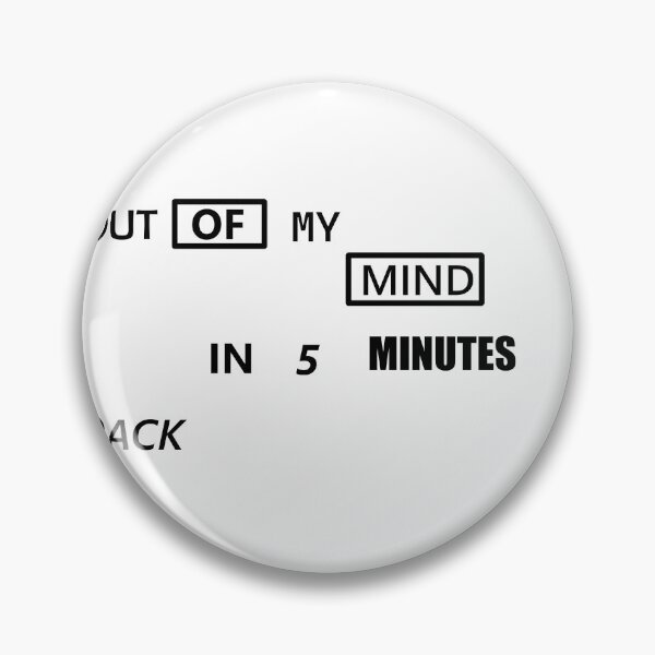 Item preview, OUT OF MY MIND BACK IN  MINUTES designed and sold by paintingshouse0.