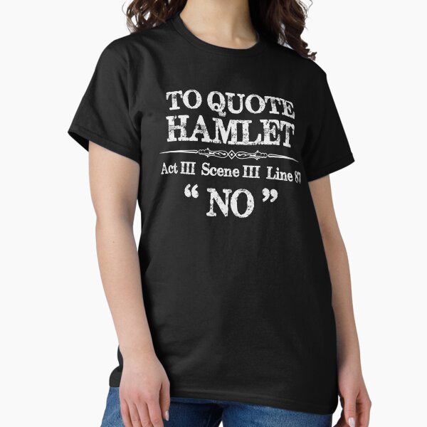 Vista previa del artículo con la obra «Regalos de director de escena - Cita de Shakespeare Hamlet "No" - Ideas divertidas de regalos para directores de escena de teatro y asistentes de teatro», diseñado y vendido por merkraht.