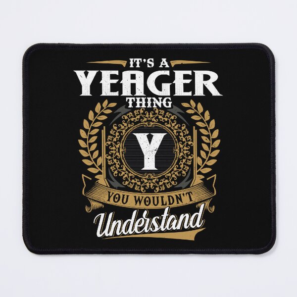 Item preview, It Is A Yeager Thing You Wouldnt Understand  designed and sold by Huck-me.