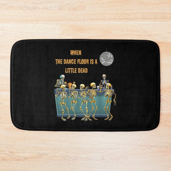 Item preview, When The Dance Floor Is A Little Dead - Skeleton Party Design designed and sold by signshirtz.