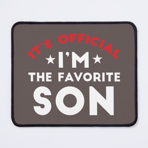 Item preview, It's Official I'm The Favorite Son designed and sold by Art-Essa.