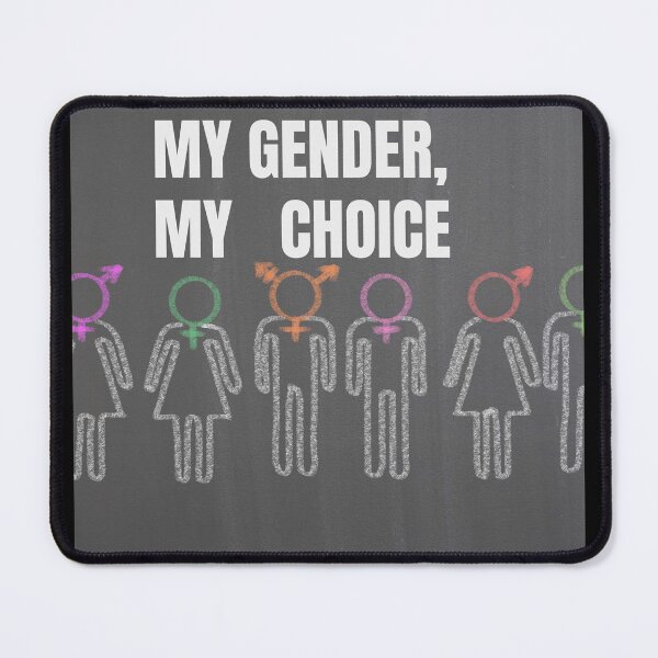 Item preview, SEXUAL IDENTITY | MY GENDER MY CHOICE designed and sold by Sarcastic Tee.