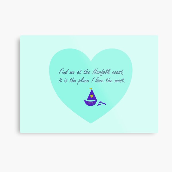 Find me at the Norfolk coast - love heart. Metal Print