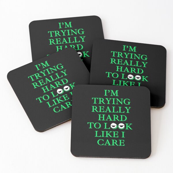 Item preview, I'm Trying Really Hard To Look Like I Care designed and sold by signshirtz.