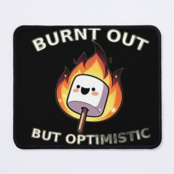 Item preview, burnt out but optimistic  designed and sold by GrafMod.