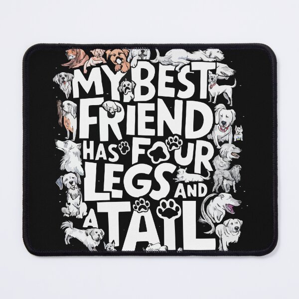 Item preview, My Best Friend Has Four Legs and a Tail designed and sold by Ketique.