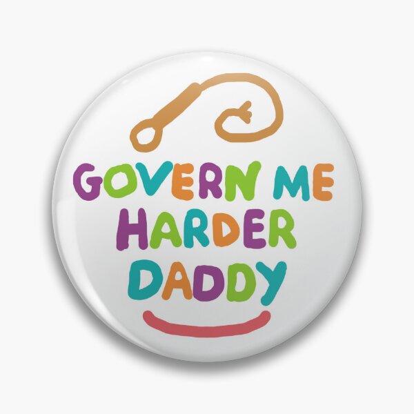 Item preview, Govern Me Harder Daddy designed and sold by Mark-Ewbie.