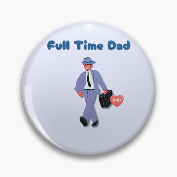 Item preview, Full time dad designed and sold by wanessacreative.