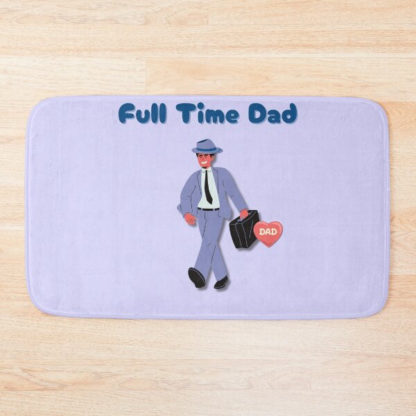 Item preview, Full time dad designed and sold by wanessacreative.