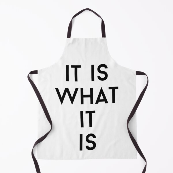 Item preview, it is what it is text graphic v1 white background designed and sold by fishpressink.