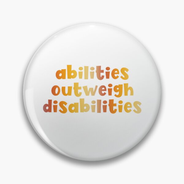Item preview, Abilities outweigh disabilities  designed and sold by mackenziebriann.