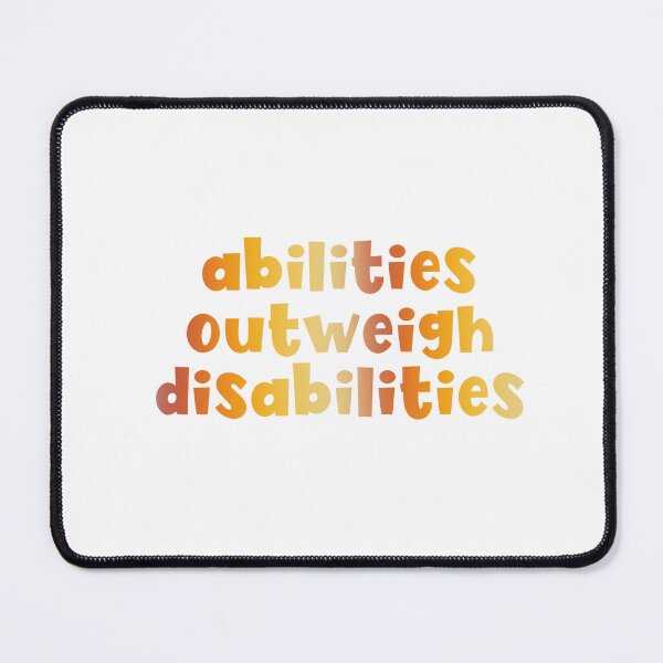 Item preview, Abilities outweigh disabilities designed and sold by mackenziebriann.