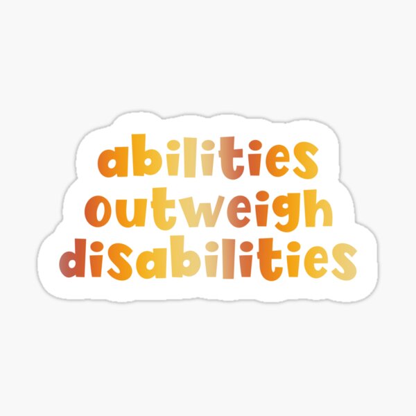 Item preview, Abilities outweigh disabilities  designed and sold by mackenziebriann.