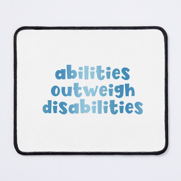 Item preview, Abilities outweigh disabilities designed and sold by mackenziebriann.