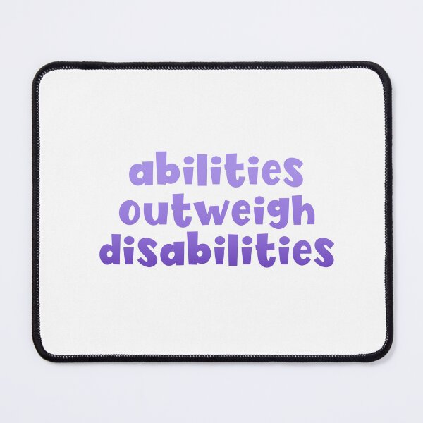 Item preview, Abilities outweigh disabilities  designed and sold by mackenziebriann.