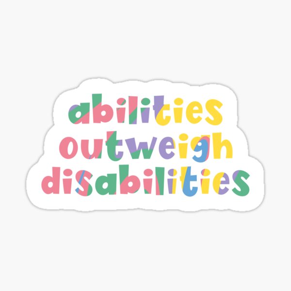 Item preview, Abilities outweigh disabilities  designed and sold by mackenziebriann.
