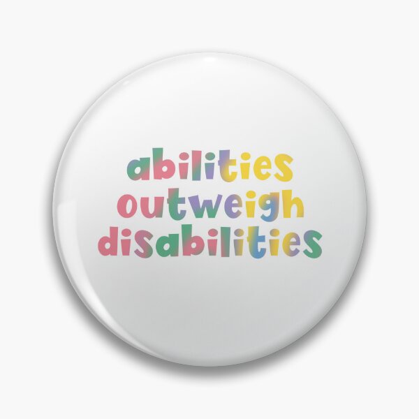 Item preview, Abilities outweigh disabilities  designed and sold by mackenziebriann.