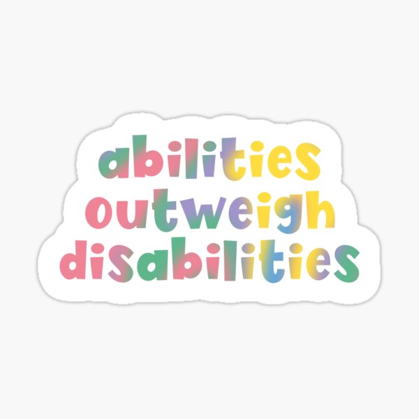 Item preview, Abilities outweigh disabilities  designed and sold by mackenziebriann.