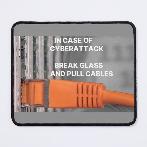 Item preview, IN CASE OF CYBER ATTACK BREAK GLASS designed and sold by TangLabs.