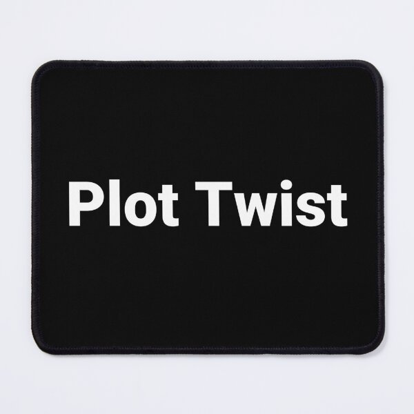 Item preview, Plot Twist designed and sold by Text-based T-Shirts and Gifts.