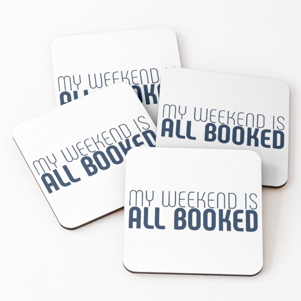 Item preview, My weekend is all booked  designed and sold by Beixics.