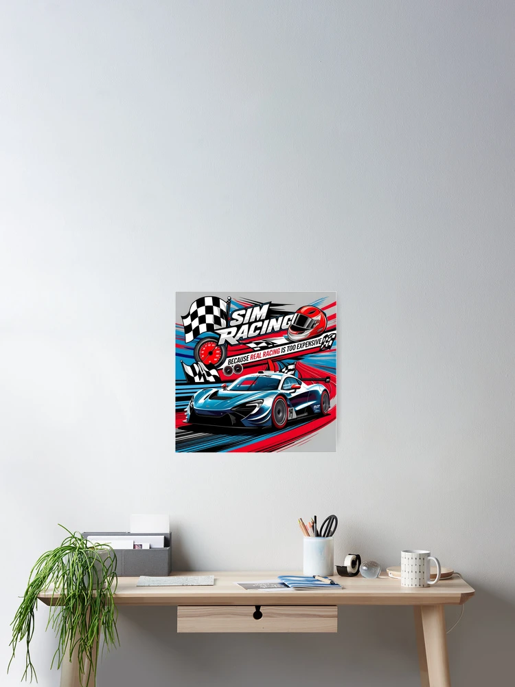 Thumbnail 2 of 3, Poster, Sim Racing: Because Real Racing is Too Expensive designed and sold by HardCorps.