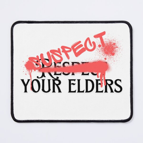 Item preview, Suspect Your Elders designed and sold by PudgeMuffin Creations.