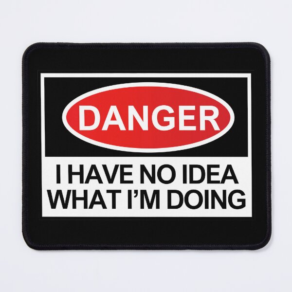 Item preview, Danger I Have No Idea What I'm Doing designed and sold by OurGirlGertie.